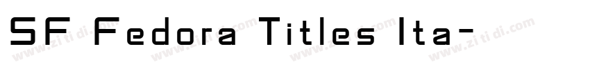 SF Fedora Titles Ita字体转换